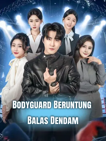 Bodyguard Beruntung Balas Dendam